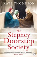 Stepney Doorstep Society - The remarkable true story of the women who ruled the East End through war and peace (Thompson Kate)(Paperback / softback)
