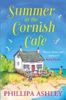 Summer at the Cornish Cafe - Perfect for Fans of Poldark (Ashley Phillipa)(Paperback)