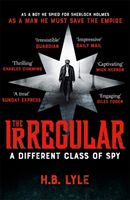 Irregular: A Different Class of Spy - (The Irregular Book 1) (Lyle H. B.)(Paperback)