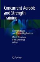 Concurrent Aerobic and Strength Training - Scientific Basics and Practical Applications(Pevná vazba)