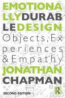 Emotionally Durable Design - Objects, Experiences and Empathy (Chapman Jonathan (University of Brighton UK))(Paperback)