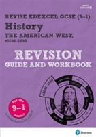 REVISE Edexcel GCSE (9-1) History the American West Revision Guide and Workbook (Bircher Rob)(Mixed media product)