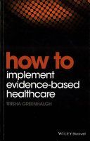 How to Implement Evidence-Based Healthcare (Greenhalgh Trisha)(Paperback)
