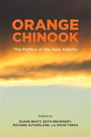 Orange Chinook - Politics in the New Alberta(Paperback / softback)