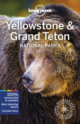 Lonely Planet Yellowstone & Grand Teton National Parks (Lonely Planet)(Paperback / softback)