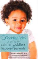 ToddlerCalm - A Guide for Calmer Toddlers and Happier Parents (Ockwell-Smith Sarah)(Paperback)