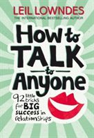 How to Talk to Anyone - 92 Little Tricks for Big Success in Relationships (Lowndes Leil)(Paperback)