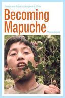 Becoming Mapuche - Person and Ritual in Indigenous Chile (Course Magnus)(Paperback)