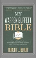 My Warren Buffett Bible - A Short and Simple Guide to Rational Investing: 284 Quotes from the World's Most Successful Investor (Bloch Robert L.)(Pevná vazba)