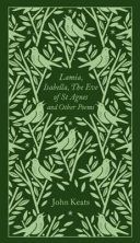 Lamia, Isabella, The Eve of St Agnes and Other Poems (Keats John)(Pevná vazba)