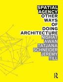 Spatial Agency: Other Ways of Doing Architecture (Awan Nishat)(Paperback)