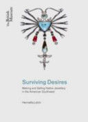 Surviving Desires - Making and Selling Jewellery in the American Southwest (Lidchi Henrietta)(Paperback)