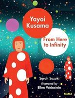 Yayoi Kusama: From Here to Infinity (Suzuki Sarah)(Pevná vazba)