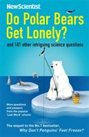 Do Polar Bears Get Lonely? - And 101 Other Intriguing Science Questions (New Scientist)(Paperback / softback)