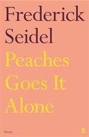Peaches Goes It Alone (Seidel Frederick)(Paperback / softback)