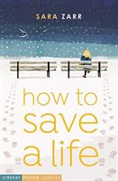 How to Save a Life (Zarr Sara)(Paperback / softback)