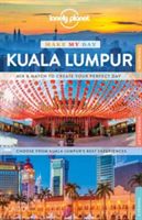 Lonely Planet Make My Day Kuala Lumpur (Lonely Planet)(Spiral bound)
