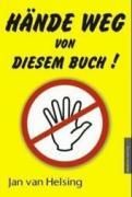 Hnde weg von diesem Buch! (Helsing Jan van)(Pevná vazba)(v němčině)
