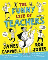 Funny Life of Teachers (Campbell James)(Paperback / softback)