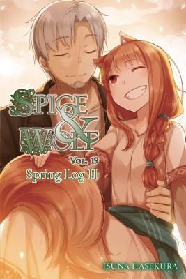 Spice and Wolf, Vol. 19 (Light Novel): Spring Log II (Hasekura Isuna)(Paperback)