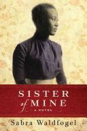 Sister of Mine - A Novel (Waldfogel Sabra)(Paperback)