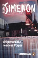 Maigret and the Headless Corpse - Inspector Maigret #47 (Simenon Georges)(Paperback)