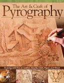 Art & Craft of Pyrography - Drawing with Fire on Leather, Gourds, Cloth, Paper, and Wood (Irish Lora S.)(Paperback)