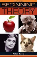 Beginning Theory - An Introduction to Literary and Cultural Theory: Fourth Edition (Barry Peter)(Paperback)