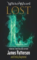 Witch & Wizard: The Lost (Patterson James)(Paperback)