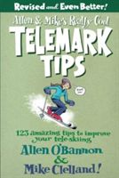 Allen & Mike's Really Cool Telemark Tips: 123 Amazing Tips to Improve Your Tele-Skiing (O'Bannon Allen)(Paperback)