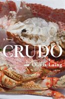 Crudo (Laing Olivia)(Pevná vazba)