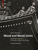 Wood and Wood Joints - Building Traditions of Europe, Japan and China (Zwerger Klaus)(Pevná vazba)