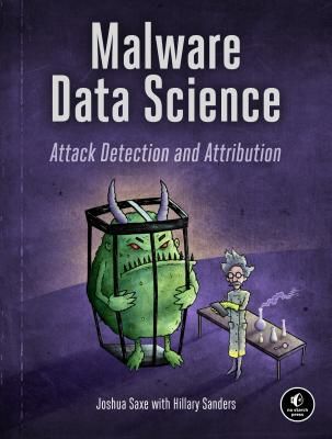 Malware Data Science - Attack, Detection, and Attribution (Saxe Joshua)(Paperback / softback)