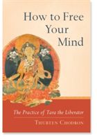 How To Free Your Mind (Chodron Thubten)(Paperback)