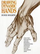 Drawing Dynamic Hands (Hogarth Burne)(Paperback)