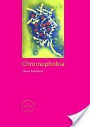 Chromophobia (Batchelor David)(Paperback)