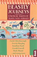 Beastly Journeys - Unusual Tales of Travel with Animals (Murphy Dervla)(Paperback)