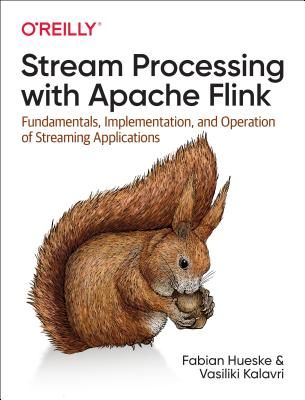 Stream Processing with Apache Flink (Hueske Fabian)(Paperback / softback)