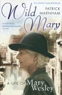 Wild Mary - The Life of Mary Wesley (Marnham Patrick)(Paperback)