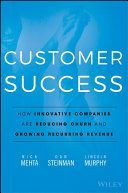 Customer Success - How Innovative Companies are Reducing Churn and Growing Recurring Revenue (Steinman Dan)(Pevná vazba)