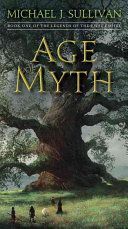Age of Myth - Book One of the Legends of the First Empire (Sullivan Michael J.)(Paperback)
