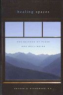 Healing Spaces - The Science of Place and Well-Being (Sternberg Esther M.)(Paperback)