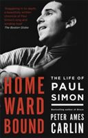 Homeward Bound - The Life of Paul Simon (Carlin Peter Ames)(Paperback)