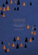 Hygge - A Celebration of Simple Pleasures. Living the Danish Way. (Abrahams Charlotte)(Pevná vazba)