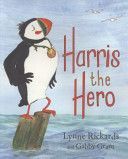 Harris the Hero - A Puffin's Adventure (Rickards Lynne)(Paperback)