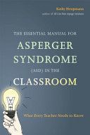 Essential Manual for Asperger Syndrome (ASD) in the Classroom - What Every Teacher Needs to Know (Hoopmann Kathy)(Paperback)