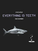 Everything is Teeth (Wyld Evie)(Pevná vazba)