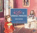 Katie and the Spanish Princess (Mayhew James)(Paperback)