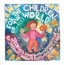 For the Children of the World - Stories and Recipes from the International Association for Steiner/Waldorf Early Childhood Education (deForest Louise)(Paperback)