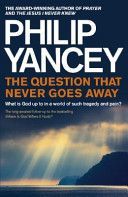 Question that Never Goes Away - What is God Up to in a World of Such Tragedy and Pain? (Yancey Philip)(Paperback)